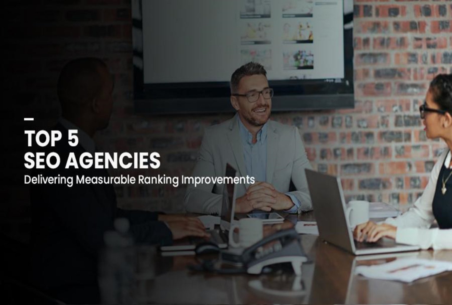 Top 5 SEO Agencies Delivering Measurable Ranking Improvements