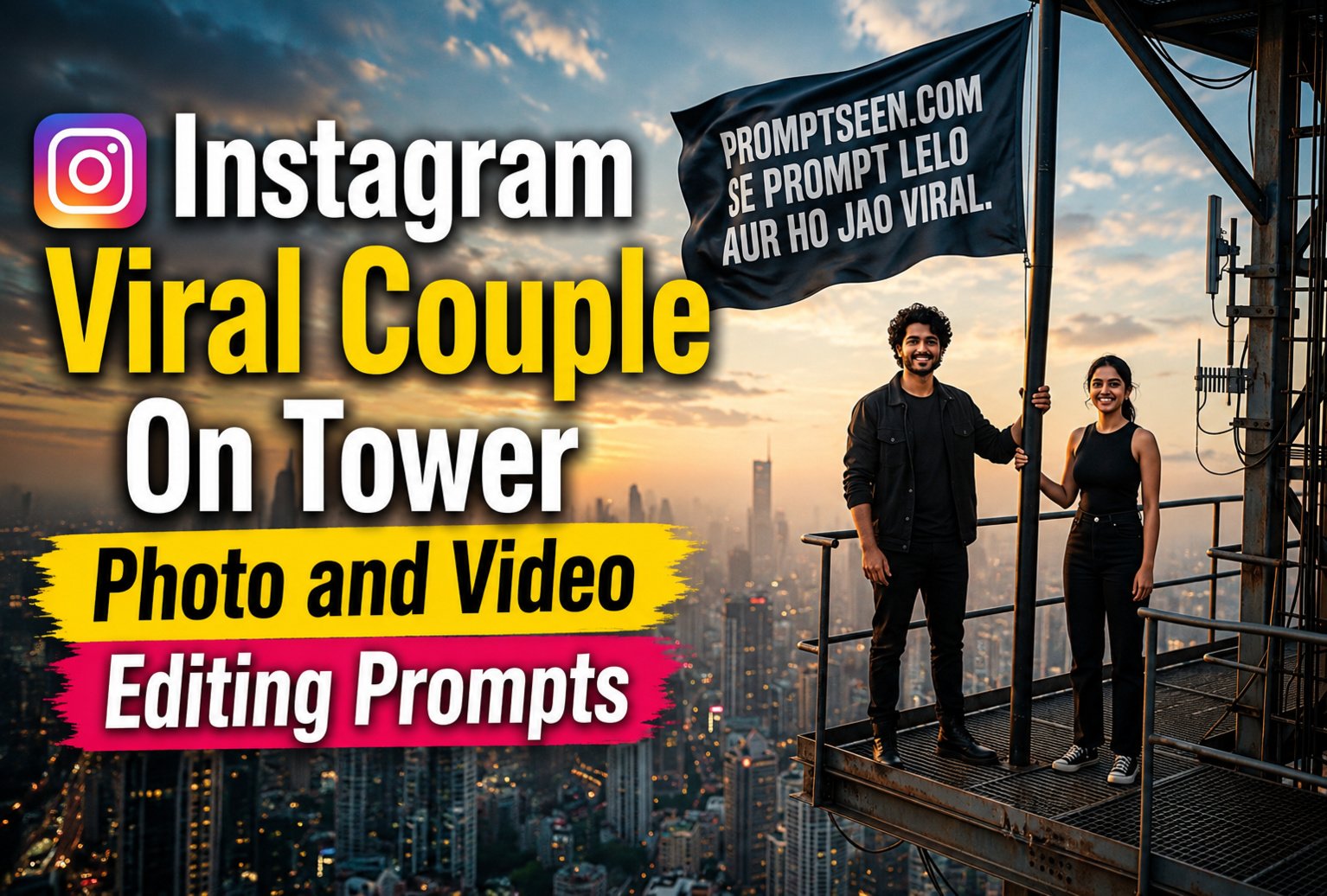Instagram Viral Couple On Tower Photo and Video Editing with Prompts